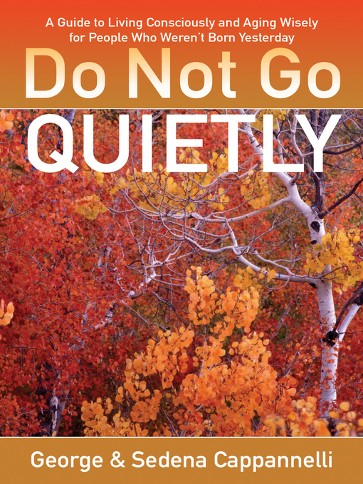 Title details for Do Not Go Quietly by George  Cappannelli - Available
